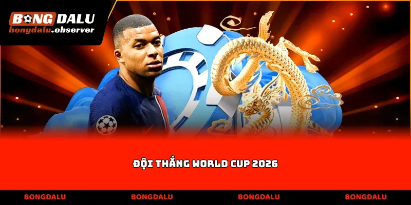 Đội thắng World Cup 2026