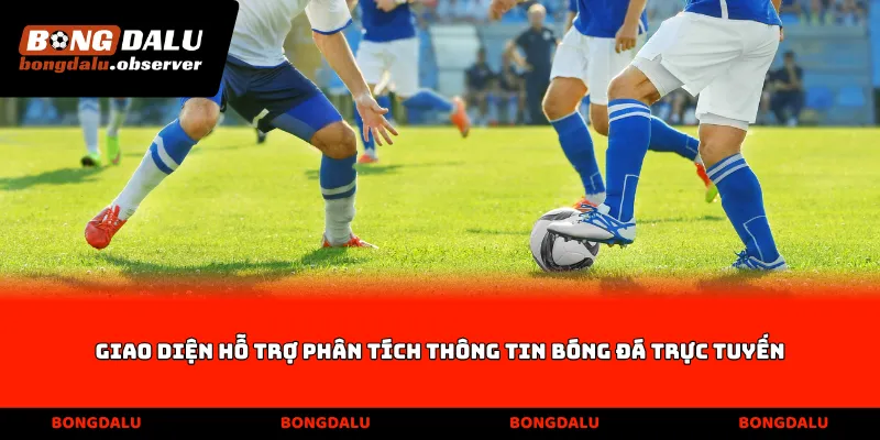 Giao diện hỗ trợ phân tích thông tin bóng đá trực tuyến