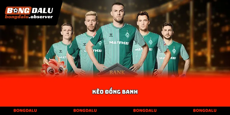 Kèo đồng banh