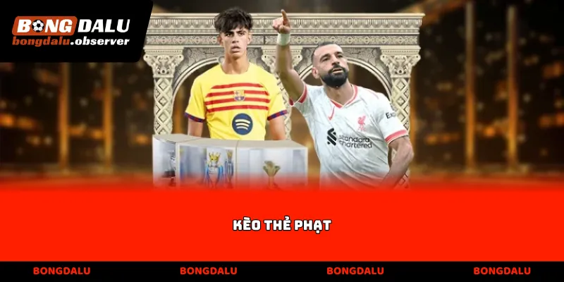 Kèo thẻ phạt