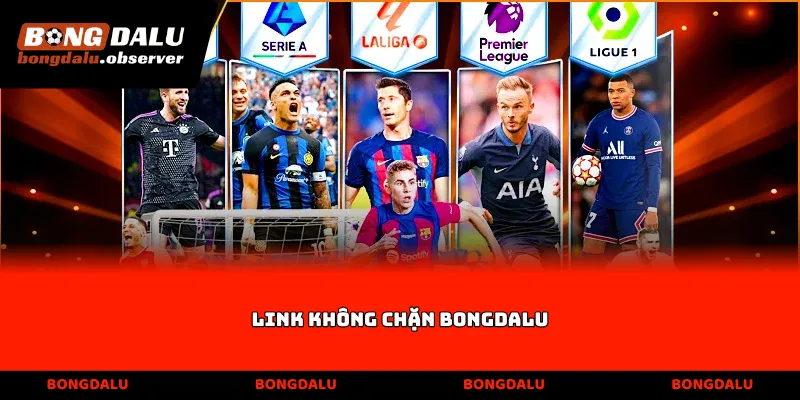Link không chặn Bongdalu