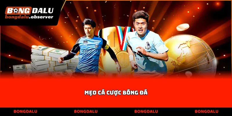 Mẹo cá cược bóng đá