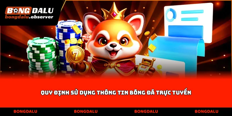 Quy định sử dụng thông tin bóng đá trực tuyến
