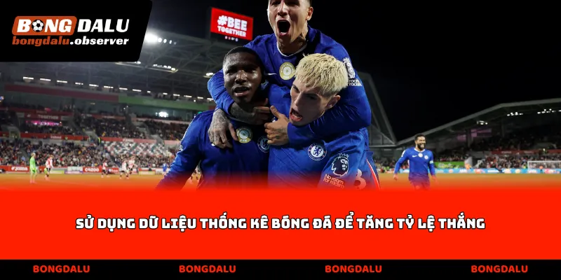 Sử dụng dữ liệu thống kê bóng đá để tăng tỷ lệ thắng