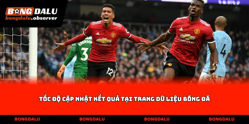 Tốc độ cập nhật kết quả tại trang dữ liệu bóng đá