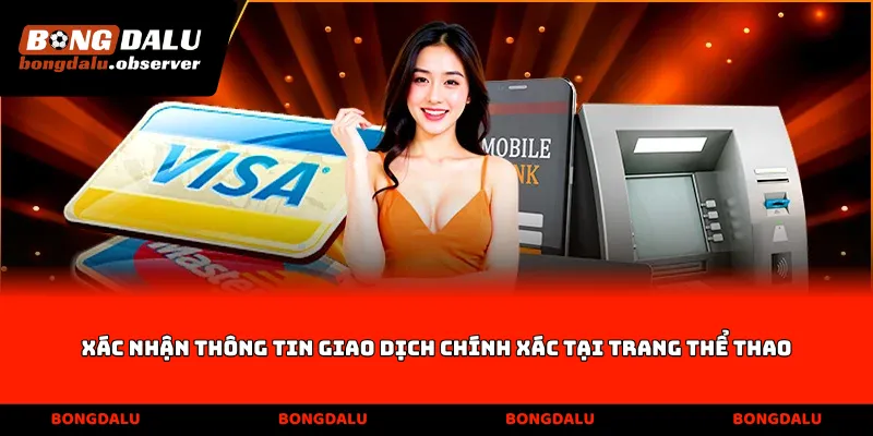 Xác nhận thông tin giao dịch chính xác tại trang thể thao